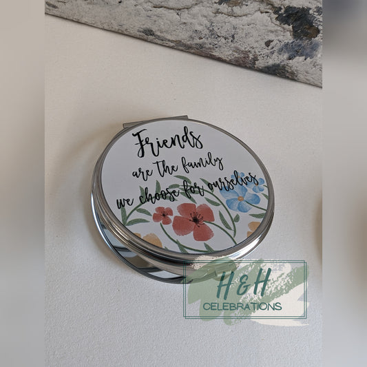 Friends Are The Family We Choose For Ourselves Compact Mirror