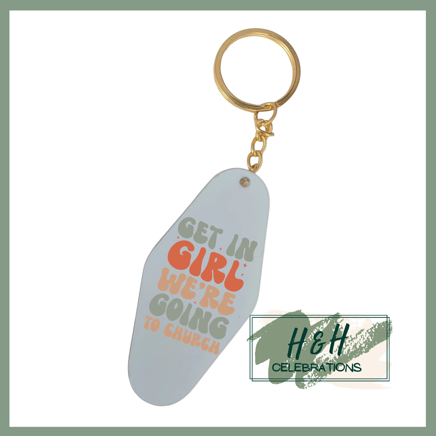 Get In Girl We're Going To Church Motel/Hotel Keyring