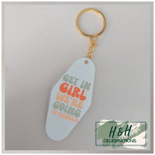 Get In Girl We're Going To Church Motel/Hotel Keyring