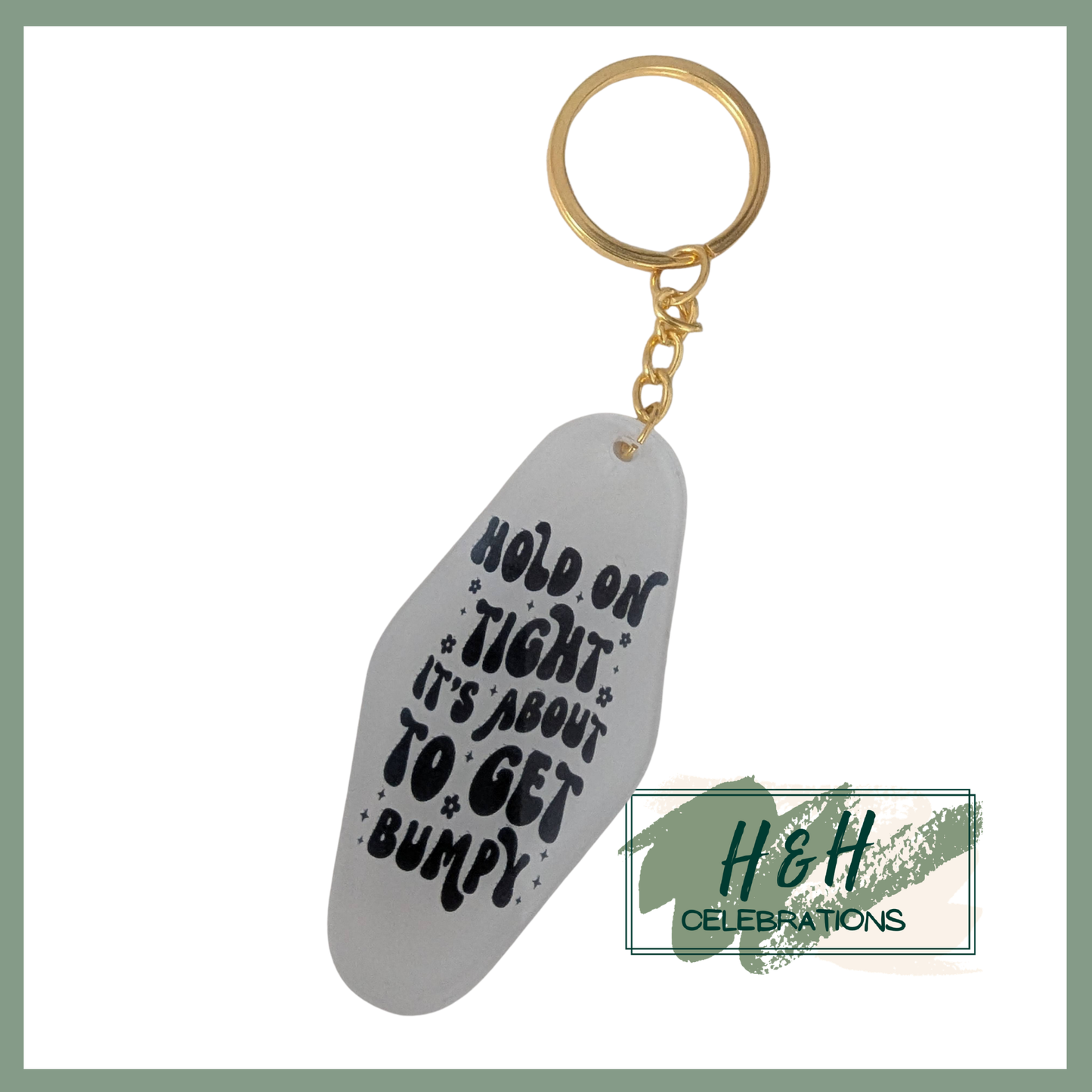 Hold On Tight It's About To Get Bumpy Motel/Hotel Keyring