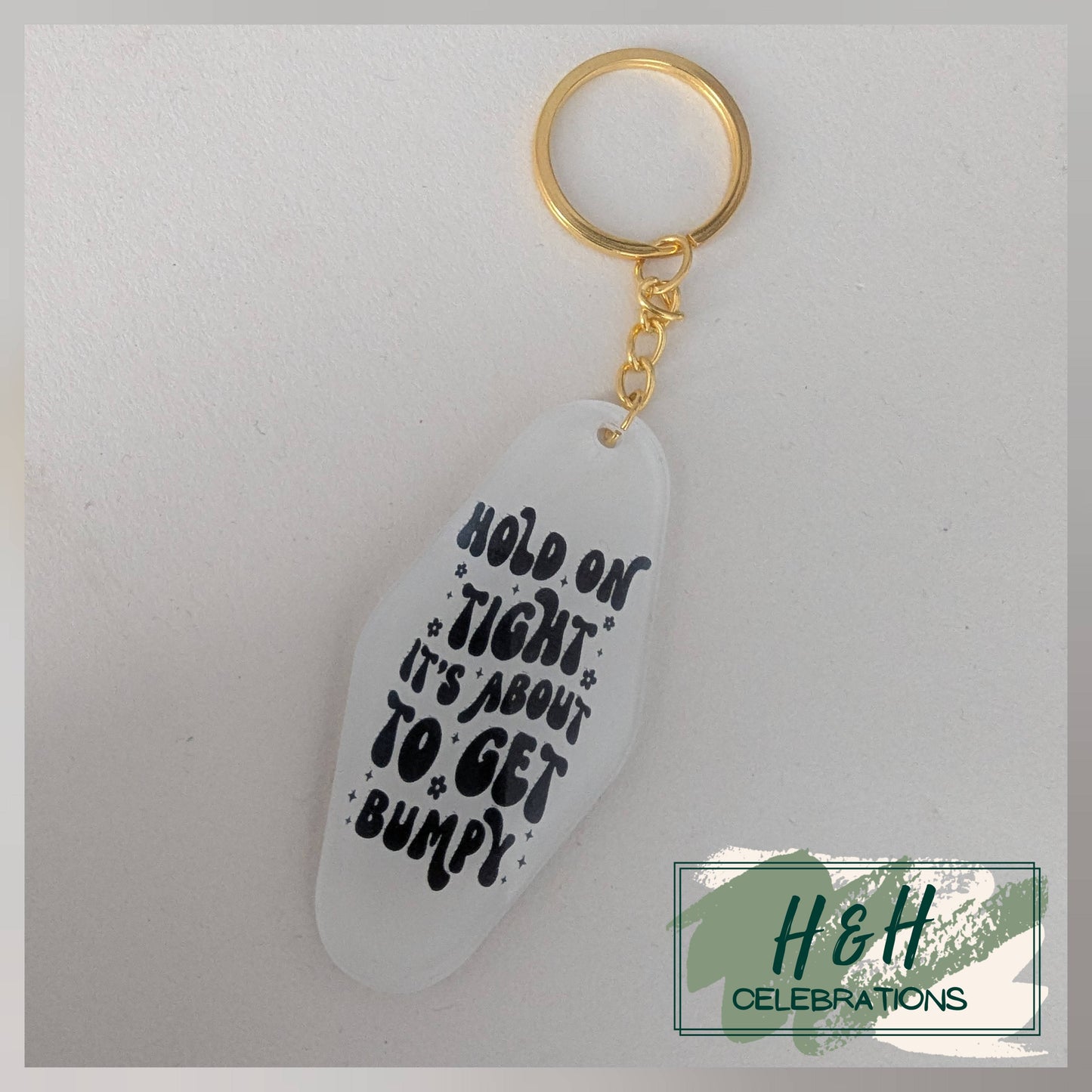 Hold On Tight It's About To Get Bumpy Motel/Hotel Keyring
