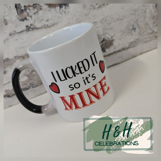 I Licked It So It's Mine Colour Changing Ceramic Mug