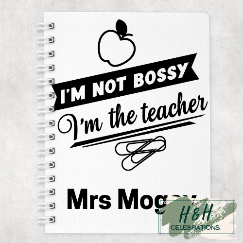 I'm Not Bossy, I'm The Teacher A5 Lined Notepad