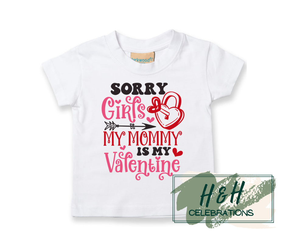 Sorry Girls My Mommy Is My Valentine Short Sleeve T-Shirt