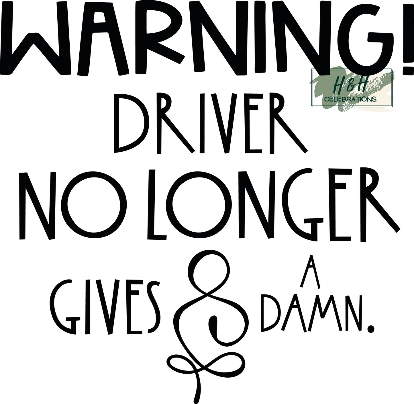 Warning Driver No Longer Gives A Damn Decal Sticker