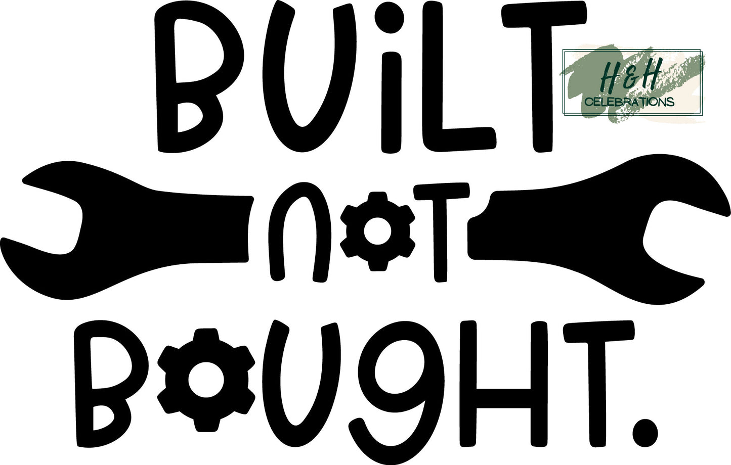Built Not Bought Decal Sticker