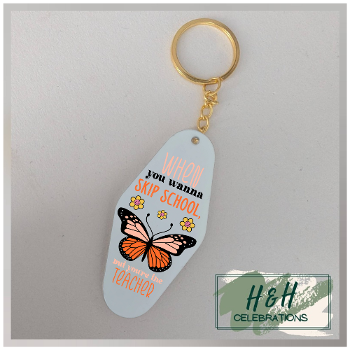 When You Wanna Skip School But You're The Teacher Motel/Hotel Keyring