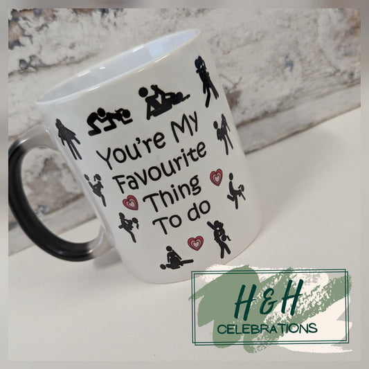 You're My Favourite Thing To Do Colour Changing Ceramic Mug