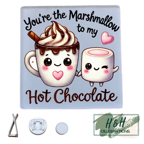 You're The Marshmallow To My Hot Chocolate Acrylic Car Vent Air Freshener