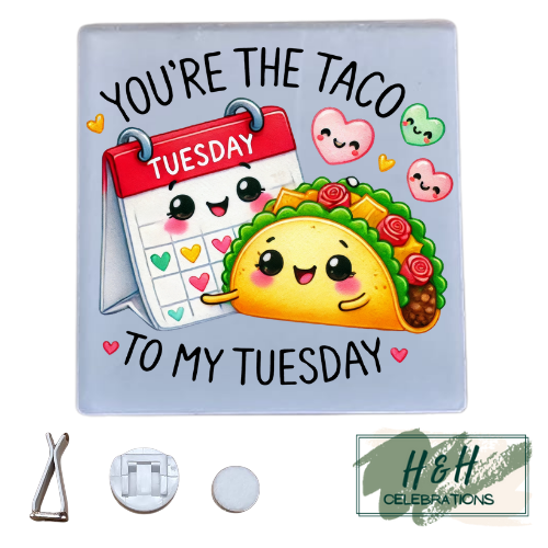 You're The Taco To My Tuesday Acrylic Car Vent Air Freshener