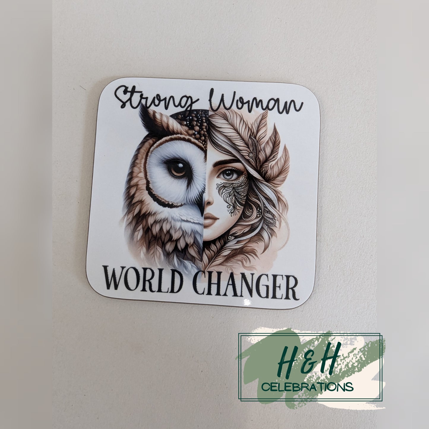 Strong Woman World Changer Owl MDF Coaster