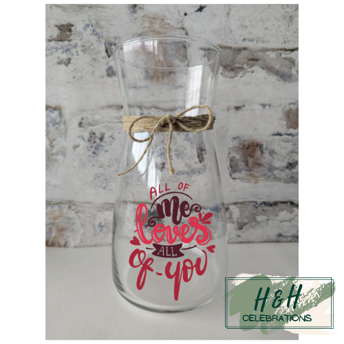 All Of Me Loves All Of You Vase