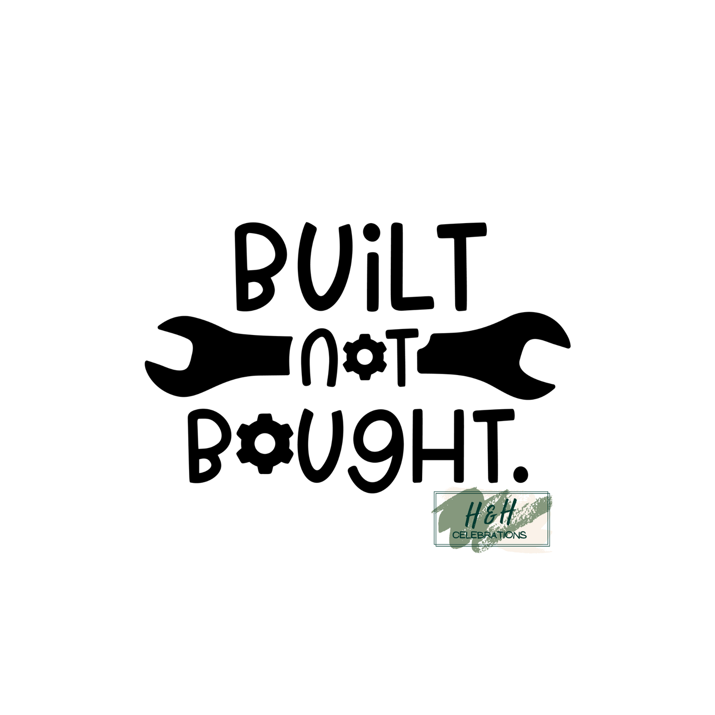 Built Not Bought Decal Sticker
