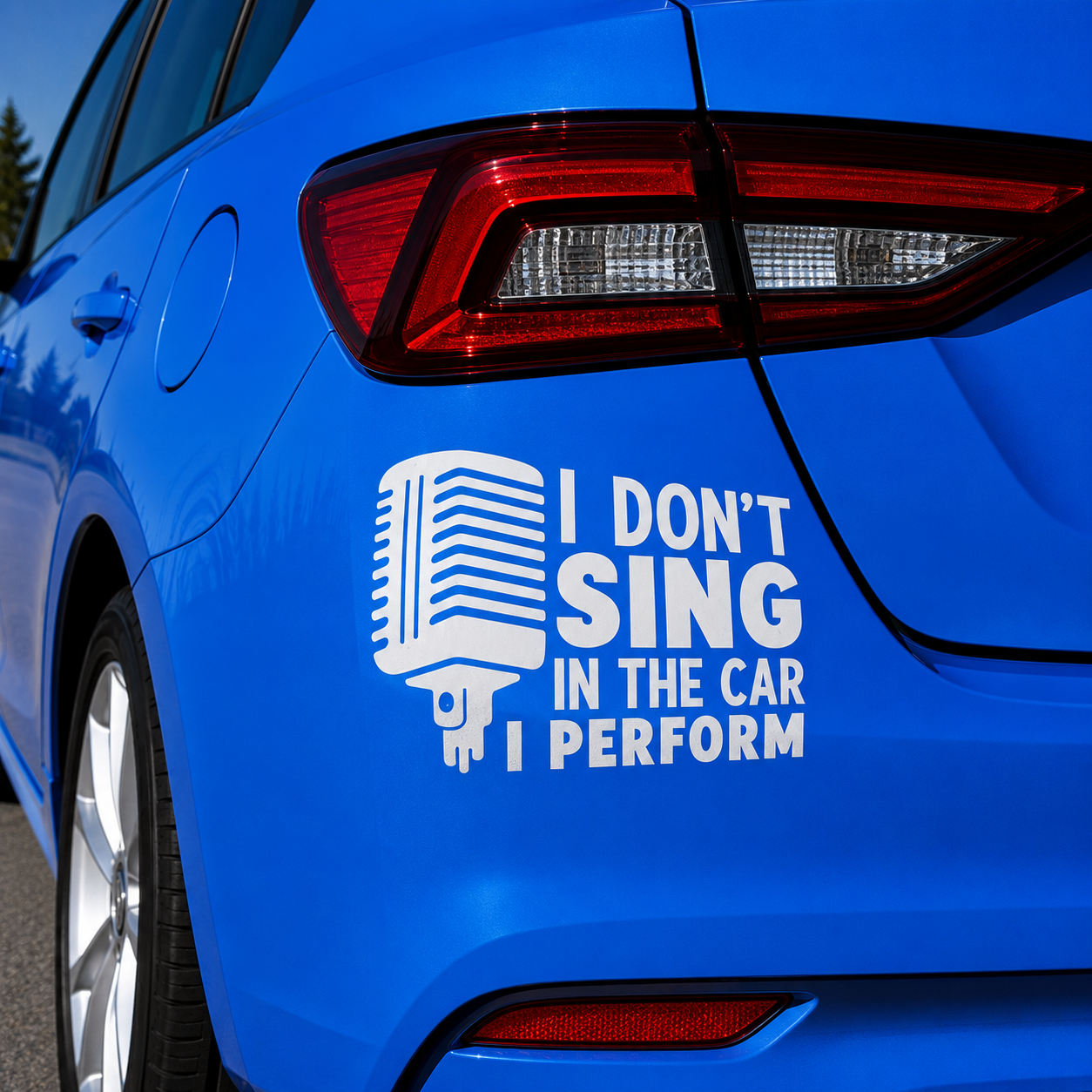 I Don't Sing In The Car I Preform Decal Sticker