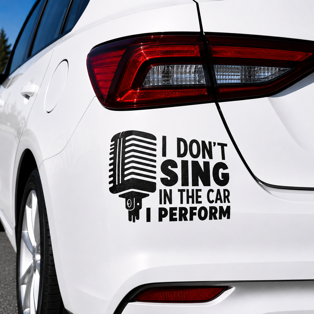 I Don't Sing In The Car I Preform Decal Sticker