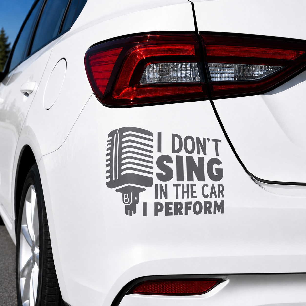I Don't Sing In The Car I Preform Decal Sticker