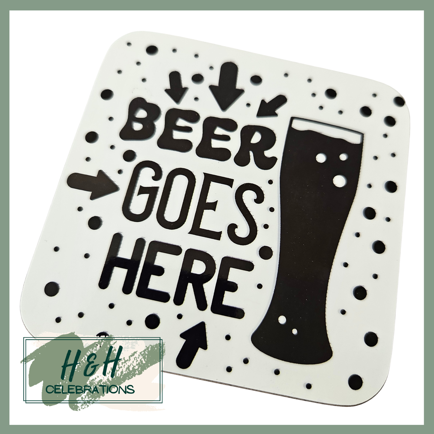 Beer Goes Here Black And White MDF Coaster