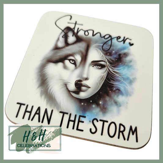 Stronger Than The Storm Wolf MDF Coaster