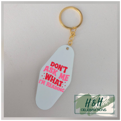 Don't Ask Me What I'm Reading Motel/Hotel Keyring