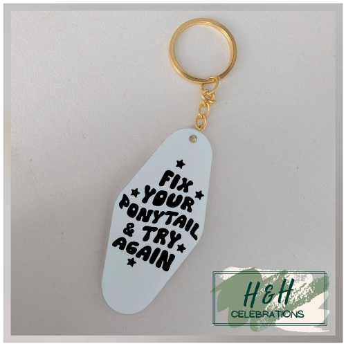 Fix Your Ponytail & Try Again  Motel/Hotel Keyring