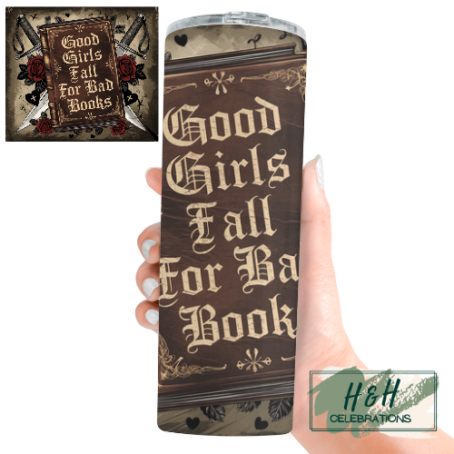 Good Girls Fall For Bad Books 20oz Skinny Tumbler