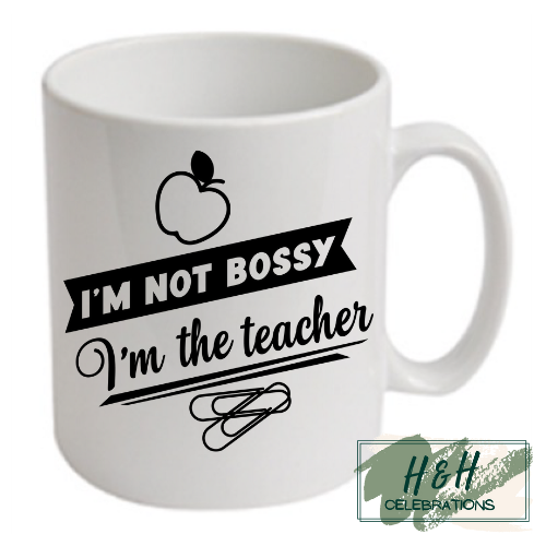 I'm Not Bossy, I'm The Teacher Ceramic Mug