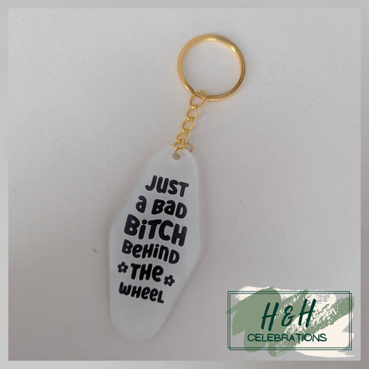 Just A Bad Bitch Behind The Wheel Motel/Hotel Keyring