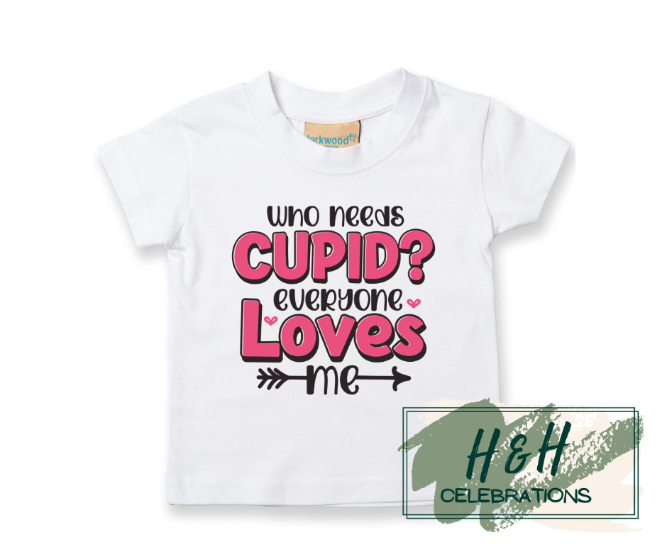 Who Needs Cupid? Everyone Loves Me Short Sleeve T-Shirt