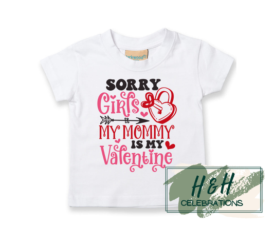 Sorry Girls My Mommy Is My Valentine Short Sleeve T-Shirt