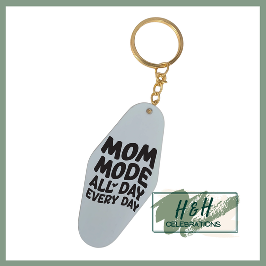 Mom Mode All-Day Every Day Motel/Hotel Keyring