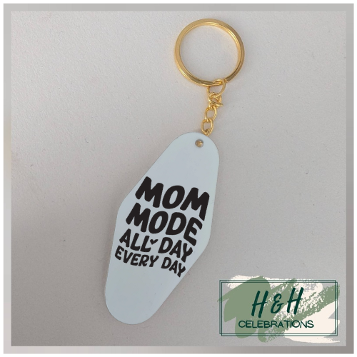 Mom Mode All-Day Every Day Motel/Hotel Keyring