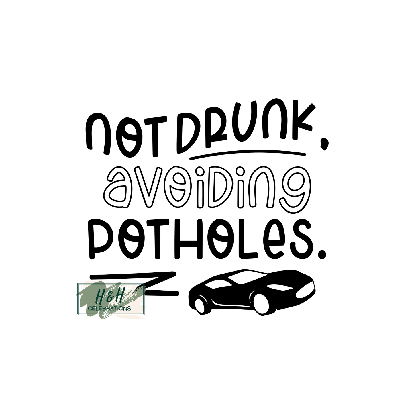 Not Drunk Avoiding Potholes Decal Sticker