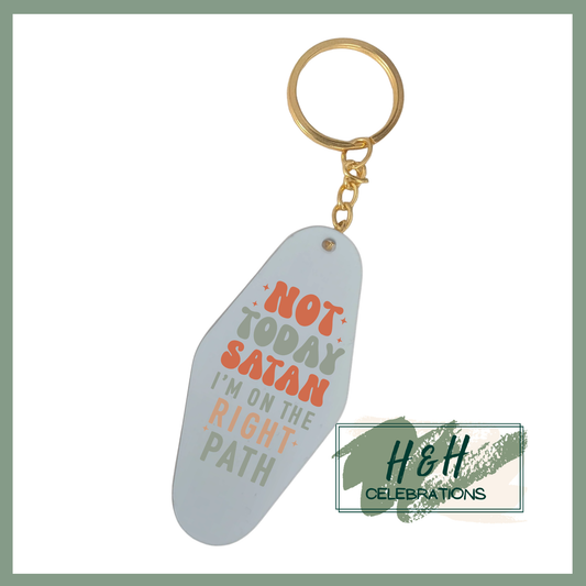 Not Today Satan I'm On The Right Path Motel/Hotel Keyring