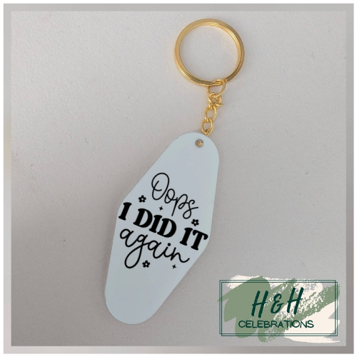 Oops I Did It Again Motel/Hotel Keyring