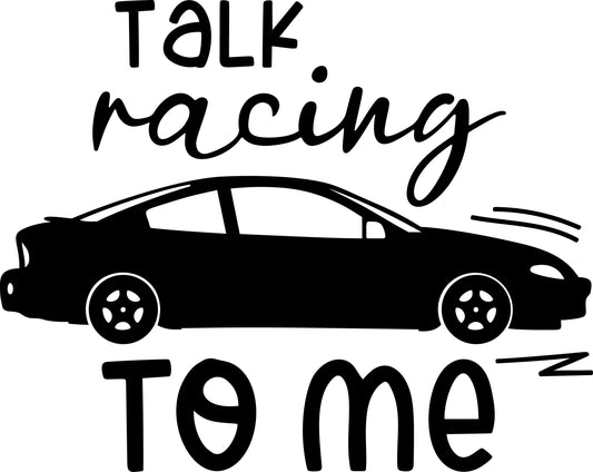 Talk Racing To Me Decal Sticker