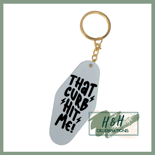 That Curb Hit Me! Motel/Hotel Keyring
