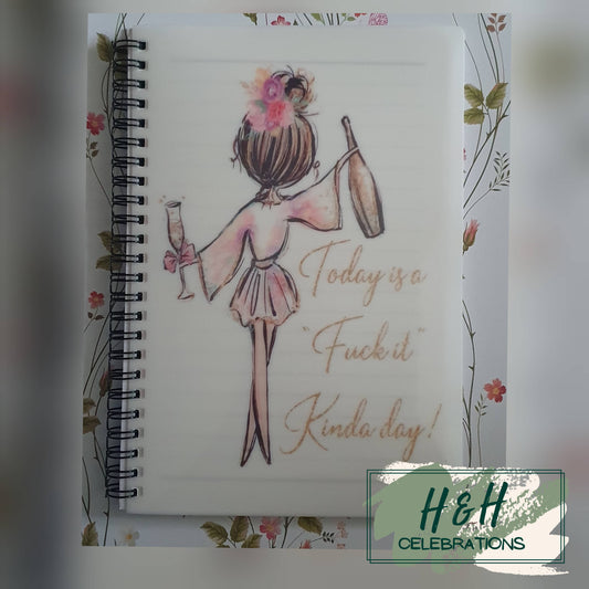 Today Is a Fuck It Kinda Day! A5 Lined Notepad