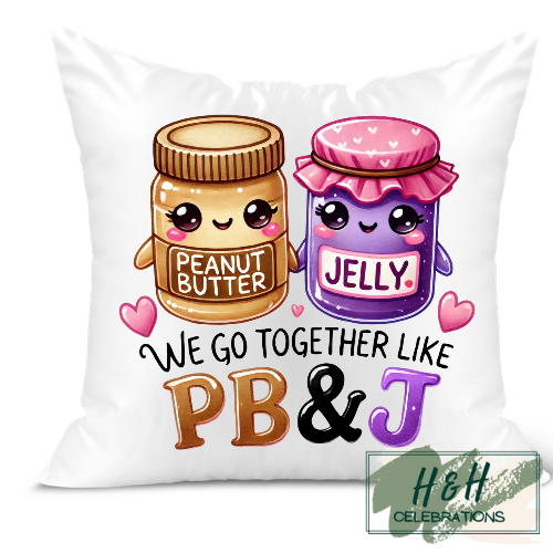 We Go Together Like Peanut Butter & Jelly Cushion