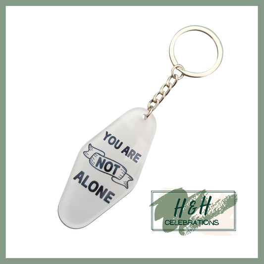 You Are Not Alone Motel/Hotel Keyring