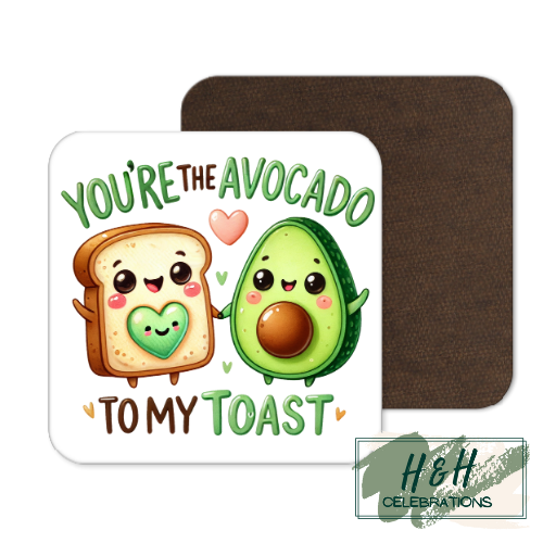 You're The Avocado To My Toast MDF Coaster