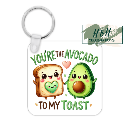 You're The Avocado To My Toast MDF Keyring