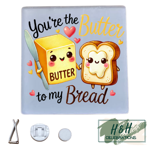 You're The Butter To My Bread Acrylic Car Vent Air Freshener