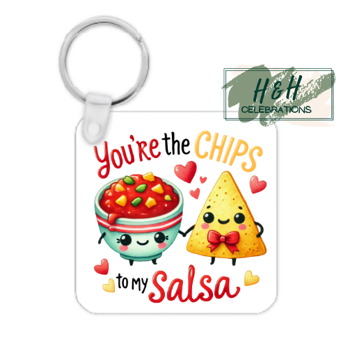 You're The Chips To My Salsa MDF Keyring
