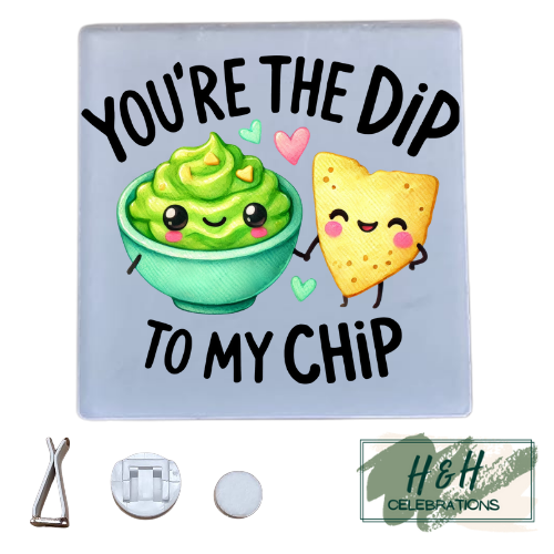 You're The Dip To My Chip Acrylic Car Vent Air Freshener