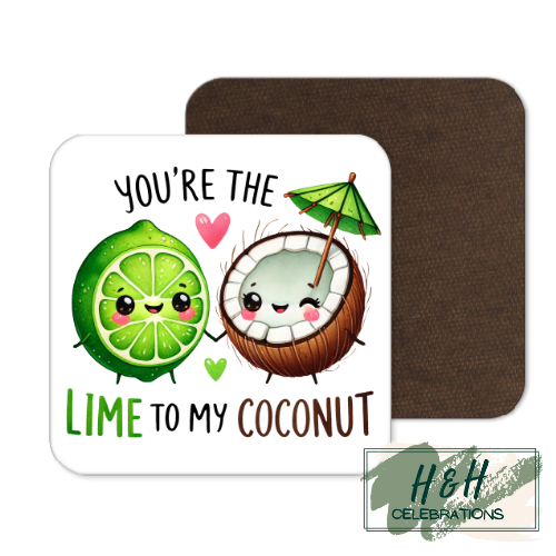 You're The Lime To My Coconut MDF Coaster