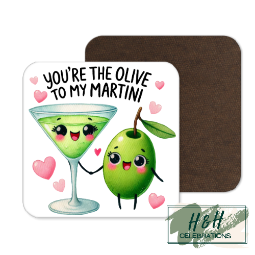 You're The Olive To My Martini MDF Coaster