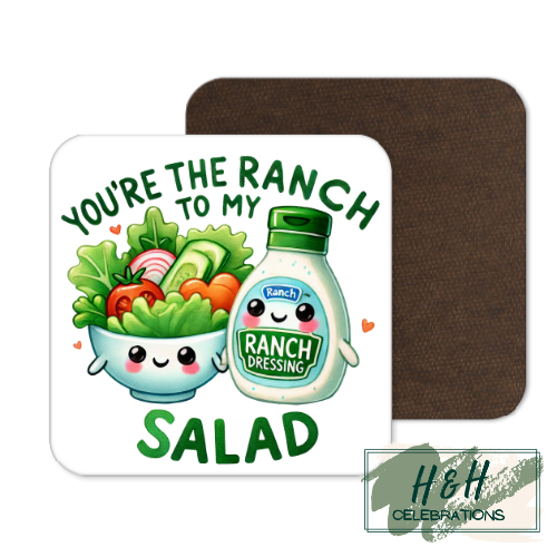 You're The Ranch To My Salad MDF Coaster