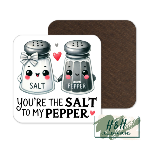 You're The Salt To My Pepper MDF Coaster
