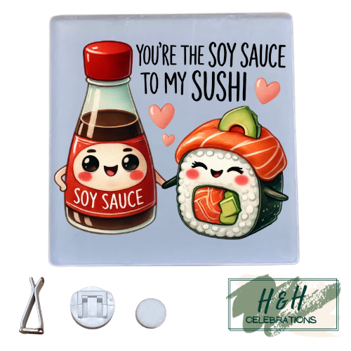 You're The Soy Sauce To My Sushi Acrylic Car Vent Air Freshener