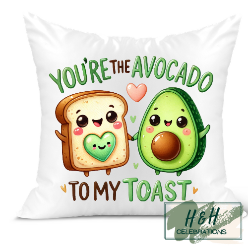 You're The Avocado To My Toast Cushion